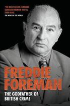 Couverture du livre « Freddie Foreman - The Godfather of British Crime » de Foreman Freddie aux éditions Blake John Digital