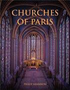 Couverture du livre « Churches of Paris » de Peggy Shannon aux éditions Acc Art Books