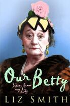 Couverture du livre « Our Betty » de Smith Liz aux éditions Simon And Schuster Uk