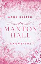 Couverture du livre « Maxton Hall Tome 2 : Sauve-toi ! » de Mona Kasten aux éditions Hachette Romans
