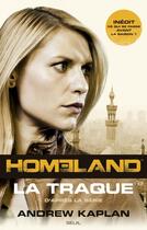 Couverture du livre « Homeland ; la traque » de Andrew Kaplan aux éditions Seuil