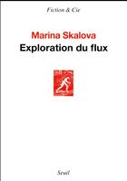 Couverture du livre « Exploration du flux » de Marina Skalova aux éditions Seuil
