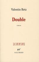 Couverture du livre « Double » de Valentin Retz aux éditions Gallimard