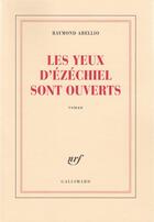 Couverture du livre « Les yeux d'ezechiel sont ouverts » de Raymond Abellio aux éditions Gallimard