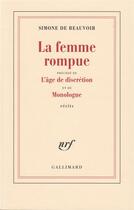 Couverture du livre « La femme rompue ; l'âge de discrétion ; monologue » de Simone De Beauvoir aux éditions Gallimard