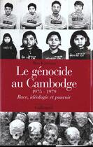 Couverture du livre « Le Génocide au Cambodge : (1975-1979). Race, idéologie et pouvoir » de Kiernan Ben aux éditions Gallimard