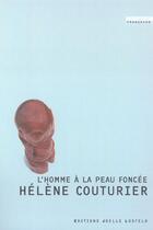 Couverture du livre « L'homme a la peau foncee » de Helene Couturier aux éditions Joelle Losfeld