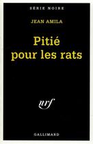 Couverture du livre « Pitié pour les rats » de Jean Amila aux éditions Gallimard