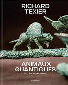 Couverture du livre « Animaux quantiques » de Richard Texier aux éditions Gallimard