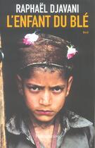 Couverture du livre « L'Enfant du blé » de Raphael Karim Djavani aux éditions Flammarion
