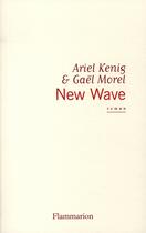 Couverture du livre « New wave » de Ariel Kenig et Gael Morel aux éditions Flammarion