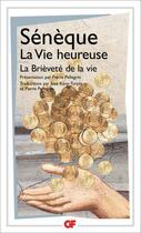 Couverture du livre « La vie heureuse ; la brièveté de la vie » de Seneque aux éditions Flammarion