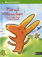 Couverture du livre « C'est nul d'être un lapin » de Roger/Dieterle aux éditions Nathan