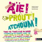 Couverture du livre « Aïe! prout! atchoum! » de Delphine Godard et Romain Garrigue aux éditions Nathan