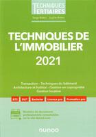 Couverture du livre « Techniques de l'immobilier (édition 2021) » de Serge Bettini et Sophie Bettini aux éditions Dunod