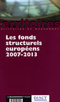 Couverture du livre « Les fonds structurels européens : 2007-2013 » de  aux éditions Documentation Francaise