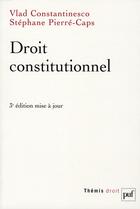 Couverture du livre « Droit constitutionnel (3e édition) » de Vlad Constantinesco aux éditions Puf