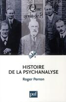 Couverture du livre « Histoire de la psychanalyse (4e édition) » de Roger Perron aux éditions Que Sais-je ?