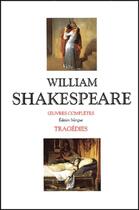 Couverture du livre « Shakespeare - tragedies - coffret 2 vol. edition bilingue francais/anglais » de Michel Grivelet aux éditions Bouquins
