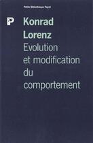 Couverture du livre « L'Evolution Et Modification Du Comportement » de Konrad Lorenz aux éditions Payot