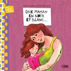 Couverture du livre « Une maman en noir et blanc » de Anne Losada aux éditions Lito