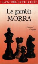 Couverture du livre « Le Gambit Morra » de Edouard Goufeld aux éditions Grasset Et Fasquelle