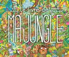 Couverture du livre « Le livre de ma jungle » de Alice De Nussy et Estelle Billon-Spagnol aux éditions Grasset Jeunesse