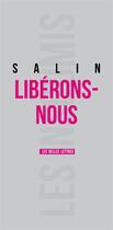 Couverture du livre « Libérons-nous » de Pascal Salin aux éditions Belles Lettres