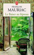 Couverture du livre « Le baiser au lépreux » de Francois Mauriac aux éditions Le Livre De Poche