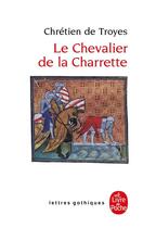 Couverture du livre « Le chevalier de la charrette » de Chrétien De Troyes aux éditions Le Livre De Poche