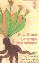 Couverture du livre « Le temps des poisons » de C. L. Grace aux éditions 10/18