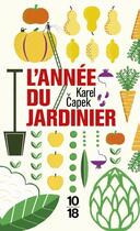 Couverture du livre « L'année du jardinier » de Karel Capek et Joseph Capek aux éditions 10/18