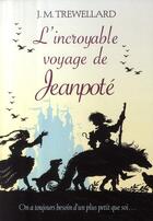 Couverture du livre « L'incroyable voyage de jeanpote » de Trewellard/Beck aux éditions Pocket Jeunesse