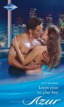 Couverture du livre « Leçon pour un play-boy » de Lucy Monroe aux éditions Harlequin