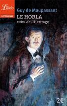Couverture du livre « Le horla ; l'héritage » de Guy de Maupassant aux éditions J'ai Lu