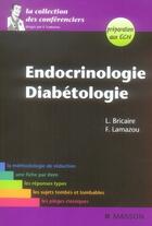 Couverture du livre « Endocrinologie-diabétologie » de Frederic Lamazou et Leopoldine Bricaire aux éditions Elsevier-masson