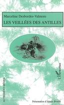 Couverture du livre « Les veillées des antilles » de Marceline Desbordes-Valmore aux éditions Editions L'harmattan