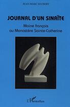 Couverture du livre « Journal d'un sinaïte : Moine français au Monastère Sainte-Catherine » de Jean-Marc Joubert aux éditions Editions L'harmattan