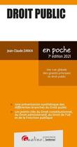 Couverture du livre « Droit public ; une vue globale des grands principes du droit public (édition 2021) » de Jean-Claude Zarka aux éditions Gualino