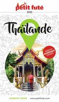 Couverture du livre « Guide thailande 2025 petit fute » de Collectif Petit Fute aux éditions Le Petit Fute