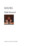 Couverture du livre « Soeurs » de Wajdi Mouawad aux éditions Actes Sud-papiers