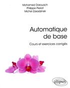 Couverture du livre « Automatique de base - cours et exercices corriges » de Darouach/Pierrot aux éditions Ellipses