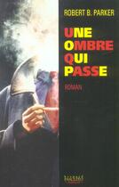 Couverture du livre « Une ombre qui passe » de Robert B. Parker aux éditions Bernard Pascuito