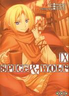 Couverture du livre « Spice & wolf Tome 9 » de Isuna Hasekura et Keito Koume et Jyuu Ayakura aux éditions Ototo