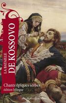 Couverture du livre « La bataille de Kossovo ; chants épiques serbes » de Adolphe D'Avril aux éditions Un Infini Cercle Bleu