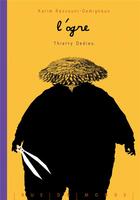 Couverture du livre « L'ogre » de Karim Ressouni-Demigneux et Chloe Fraser aux éditions Rue Du Monde
