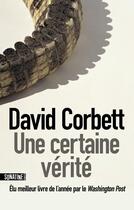 Couverture du livre « Une certaine vérité » de David Corbett aux éditions Sonatine