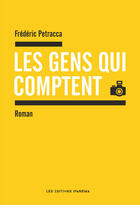 Couverture du livre « Les gens qui comptent » de Frederic Petracca aux éditions Ipanema