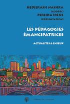 Couverture du livre « Les pédagogies émancipatrices ; actualités & enjeux » de Irene Pereira et Nassira Hedjerassi aux éditions Croquant