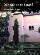 Couverture du livre « Que sait-on de Sarah? » de Liliane Bois-Simon aux éditions Abatos